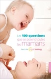 Arnaud Fernandez et Dominique Brunet - Les 100 questions que se posent toutes les mamans.