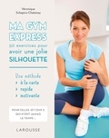 Véronique Schapiro-Chatenay - Ma gym express - 50 exercices pour avoir une jolie silhouette.