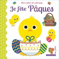 Stéphanie Bardy - Je fête Pâques - Mon cahier de coloriage.