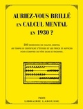 Daniel Berlion - Auriez-vous brillé en calcul mental en 1930 ?.