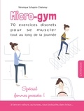 Véronique Schapiro-Chatenay - Micro-gym - 70 exercices discrets pour se muscler tout au long de la journée.
