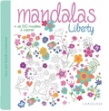  Larousse - Mandalas liberty - + de 60 modèles à colorier.