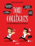 Jean-Paul Guedj - Toxi collègues - Les bourreaux du bureau.