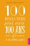 Frank Lipman et Danielle Claro - 100 résolutions pour vivre 100 ans en forme & en bonne santé.