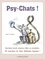 Jean Cuvelier - Psy-Chats ! - Gourmands, bavards, amoureix, râleurs ou noctambules... 30 caractères de chats drôlement humains !.