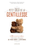 Emilie Devienne et Gilles Diedrichs - Petit dico de la gentillesse - D'altruisme à zen, 120 mots clés pour se faire aimer et s'affirmer.