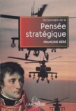 François Géré - Dictionnaire De La Pensee Strategique.