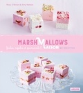Ross O'brien et Amy Nelson - Marshmallows Maison - 80 recettes de la London Marshmallow Company.