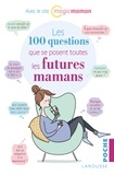  Larousse - Les 100 questions que se posent toutes les futures mamans.