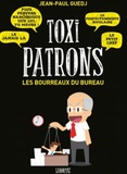 Jean-Paul Guedj - Toxi patrons - Les bourreaux du bureau.