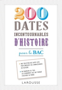 Johann Protais et Sylviane Martin - 200 dates incontournables d'histoire pour le Bac.