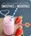 Marion Dellapina - Smoothies & Mocktails.