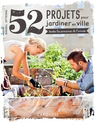 Bärbel Oftring - 52 projets pour jardiner en ville toutes les semaines de l'année.