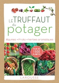 Patrick Mioulane - Le Truffaut du potager.