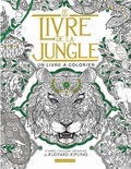 Rudyard Kipling - Le Livre de la Jungle - Un livre à colorier.