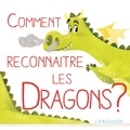 Véronique Cauchy-François et  Lili la Baleine - Comment reconnaître les dragons ?.