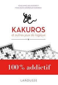  Larousse - Kakuros et autres jeux de logique.