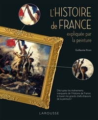 Guillaume Picon - L'Histoire de France expliquée par la peinture.