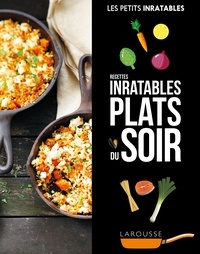  Larousse - Recettes inratables plats du soir.