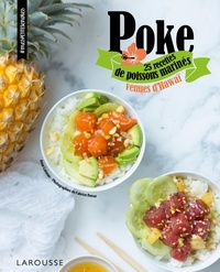 Anne Loiseau - Poke - 25 recettes de poissons marinés venues d'Hawaï.