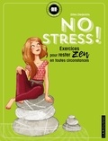 Gilles Diederichs - No stress ! - Exercices pour rester zen en toutes circonstances.