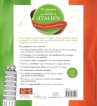 15 minutes par jour pour se mettre à l'italien. Une méthode efficace pour parler italien ! Pour débutants et faux débutants  avec 1 CD audio MP3