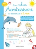 Laurie Dauba - Mon cahier Montessori de vacances à la mer.