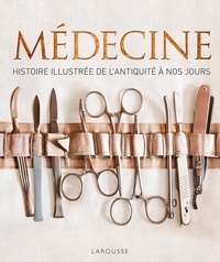 Steve Parker - Médecine - Histoire illustrée de l'Antiquité à nos jours.