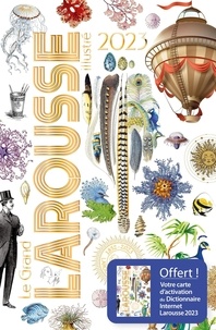  Larousse - Le grand Larousse illustré - Avec 1 carte d'activation du Dictionnaire Internet Larousse.