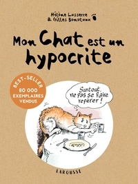 Hélène Lasserre et Gilles Bonotaux - Mon chat est un hypocrite (et en plus, il est gros).