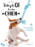 Rachel Federman - Testez le QI de votre chien - Découvrez le génie qui sommeille en votre chien !.