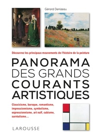 Gérard Denizeau - Panorama des grands courants artistiques.