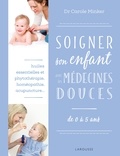Carole Minker - Soigner son enfant avec les médecines douces.