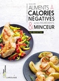 Rachel Frély - Aliments à calories négatives & autres ingrédients minceur - 80 recettes.