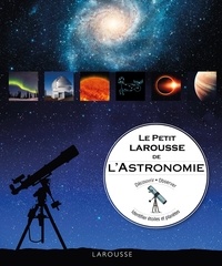 Will Gater et Anton Vamplew - Le Petit Larousse de l'astronomie.