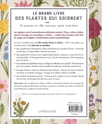 Le grand livre des plantes qui soignent. 70 plantes et 350 recettes santé bien-être