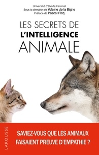 Yolaine de La Bigne - Les secrets de l'intelligence animale.