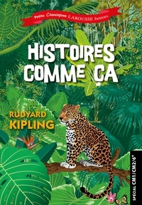 Rudyard Kipling - Histoires comme ça - Spécial CM1/CM2/6e.