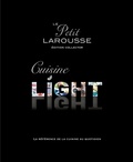 Bérengère Abraham et Camille Antoine - Le Petit Larousse cuisine light - La référence de la cuisine légère - Edition collector.