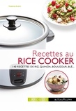 Noëmie André - Cuisiner avec un Rice cooker - 140 recettes de riz, quinoa, boulgour, blé....