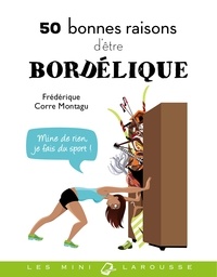 Frédérique Corre Montagu - 50 bonnes raisons d'être bordélique.