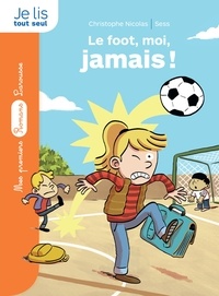 Christophe Nicolas et  Sess - Le foot, moi, jamais !.