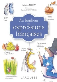 Catherine Mory - Au bonheur des expressions françaises.