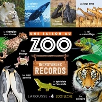 Aurore Meyer - Une saison au zoo - Incroyables records.