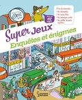 Aurore Meyer et Thérèse Bonté - Super jeux enquêtes et énigmes - Mission oeil de lynx, plus de 100 défis.