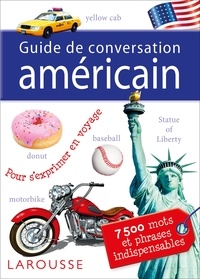  Larousse - Guide de conversation américain - 7500 mots et phrases indispensables.