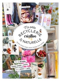 Adeline Solignac - Ma petite recyclerie créative et naturelle - Des idées et projets en accord avec la nature.
