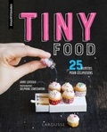 Anne Loiseau - Tiny food - 25 recettes pour lilliputiens.