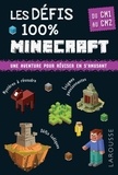 François Lecellier et Olivier Lieb - Les défis 100 % Minecraft CM1-CM2 - Du CM1 au CM2, 9-10 ans.