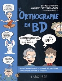 Bernard Fripiat et Laurent Petitguillaume - L'orthographe en BD.